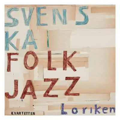 LP Svenska Folkjazzkvartetten: Loriken