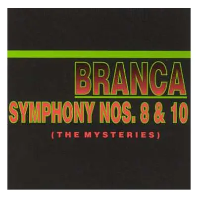 CD Glenn Branca: Symphony Nos. 8 & 10 (The Mysteries)