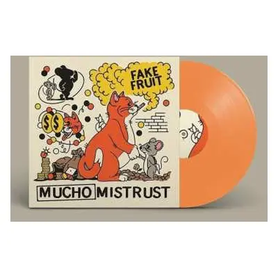 LP Fake Fruit: Mucho Mistrust