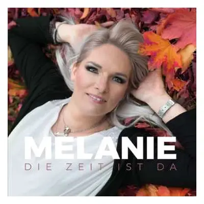 CD Melanie: Die Zeit Ist Da