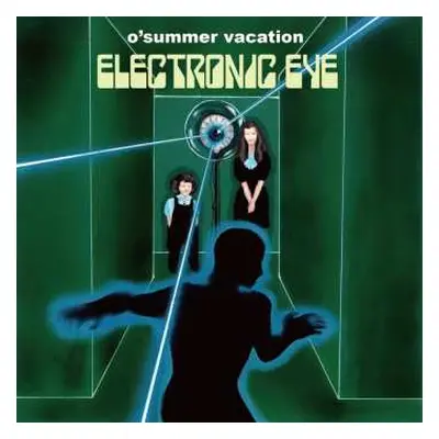 LP O' Summer Vacation: Electronic Eye