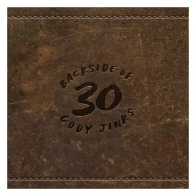 LP Cody Jinks: Backside Of 30 Ltd.