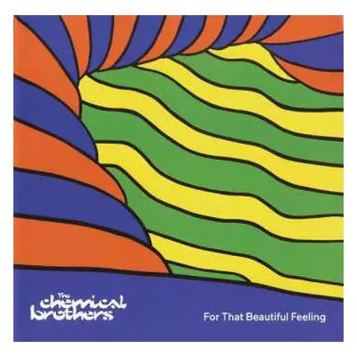 CD The Chemical Brothers: For That Beautiful Feeling