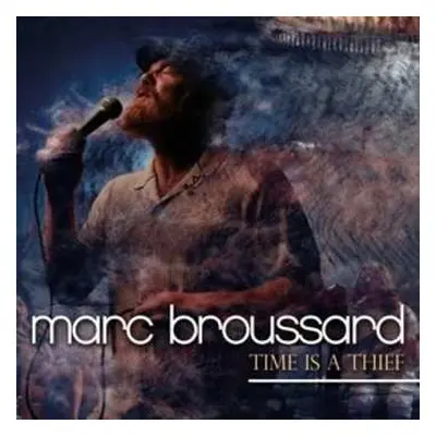 CD Marc Broussard: Time Is A Thief