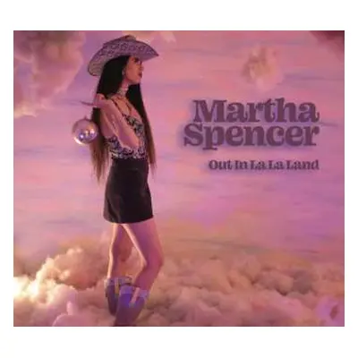 LP Martha Spencer: Out In La La Land