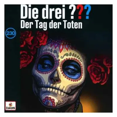 CD ??? (Die Drei Fragezeichen): Die Drei ??? (folge 230) Der Tag Der Toten