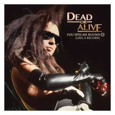 LP Dead Or Alive: You Spin Me Round (like A Record)