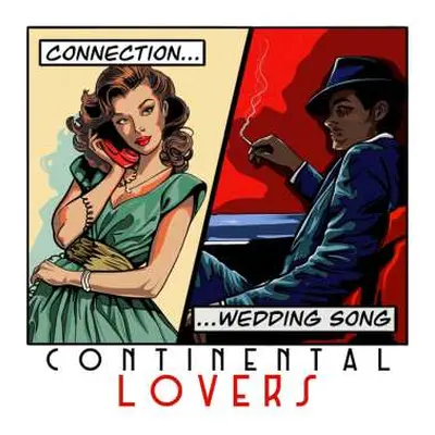 SP Continental Lovers: Connection / Wedding Song [red Vinyl 7" Single]