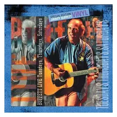 2LP Jimmy Buffett: Buffett Live Tuesdays, Thursdays, Saturdays