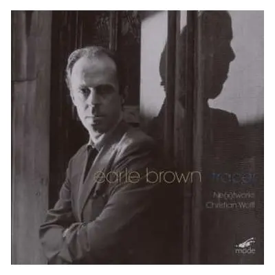 CD Earle Brown: Tracer