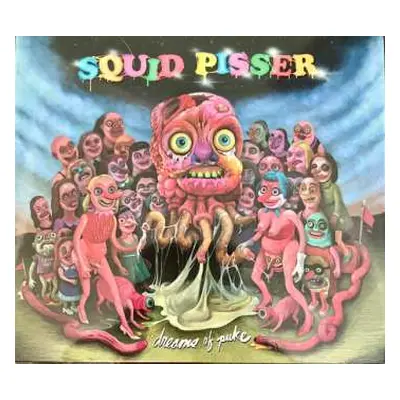 CD Squid Pisser: Dreams Of Puke