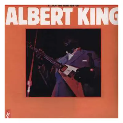 LP Albert King: I'll Play The Blues For You