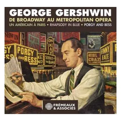 3CD Various: George Gershwin. De Broadway Au Metropolitan Opera