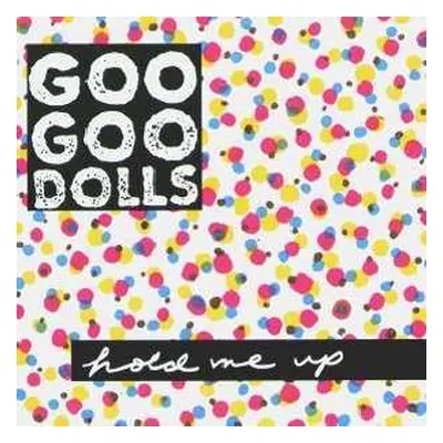 CD Goo Goo Dolls: Hold Me Up