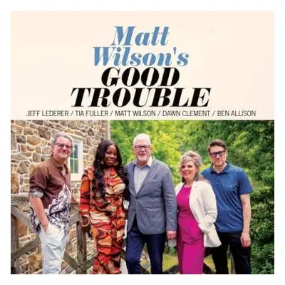 CD Matt Wilson: Good Trouble