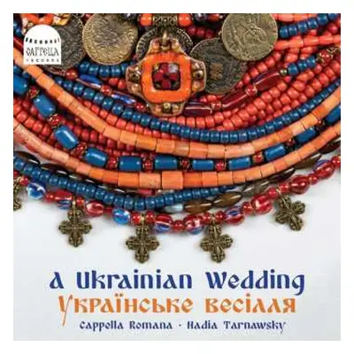 CD Cappella Romana: A Ukrainian Wedding