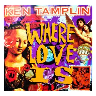 CD Ken Tamplin: Where Love Is