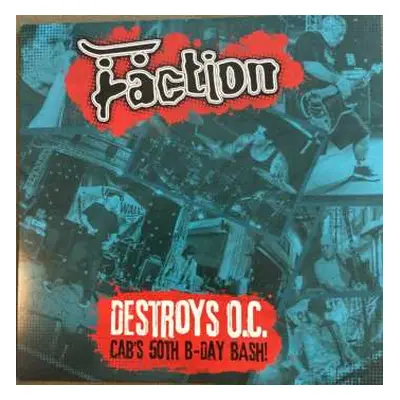 LP The Faction: Destroys O.C. Cab's 50th B-Day Bash! CLR