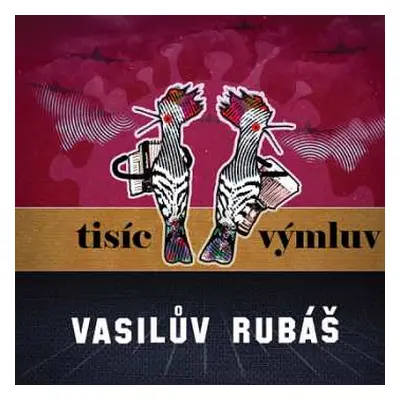 CD Vasilův Rubáš: Tisíc Výmluv