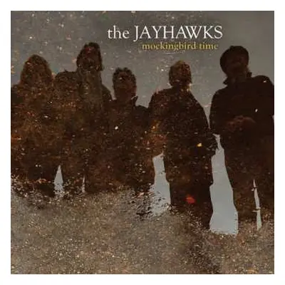 CD The Jayhawks: Mockingbird Time