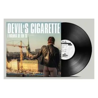 LP Devil's Cigarette: I Wanna Be On Tv Ltd