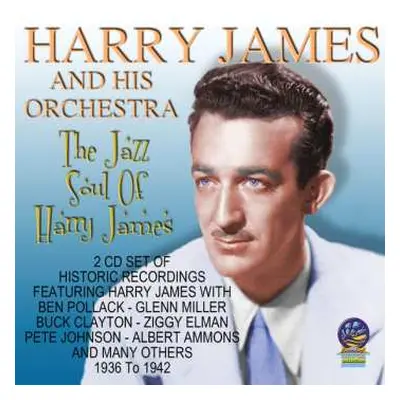 2CD Harry James And His Orchestra: The Jazz Soul Of Harry James