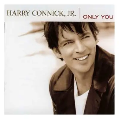 CD Harry Connick, Jr.: Only You