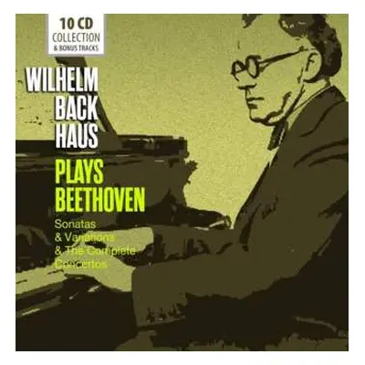 10CD Wilhelm Backhaus: Plays Beethoven