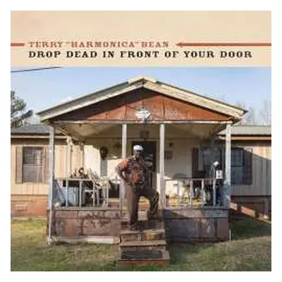 CD Terry "Harmonica" Bean: Drop Dead In Front Of Your Door