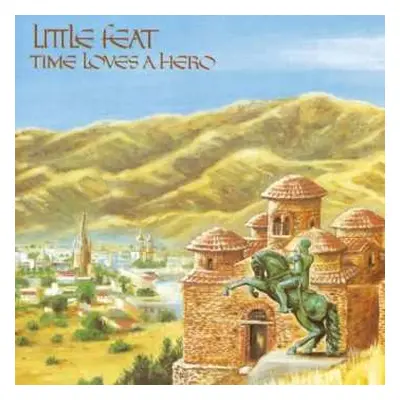 CD Little Feat: Time Loves A Hero