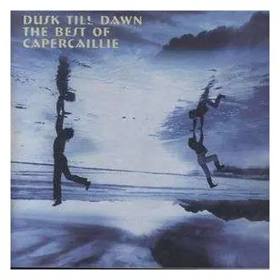 CD Capercaillie: Dusk Till Dawn (The Best Of Capercaillie)