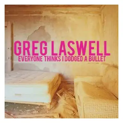 LP Greg Laswell: Everyone Thinks I Dodged A Bullet