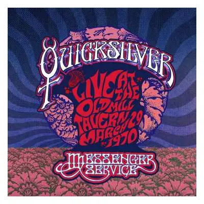 2LP Quicksilver Messenger Service: Live At The Old Mill Tavern • March 29 1970