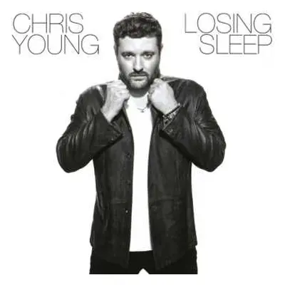 CD Chris Young: Losing Sleep