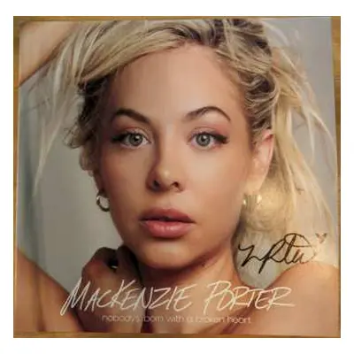 2LP Mackenzie Porter: Nobody's Born With A Broken Heart CLR