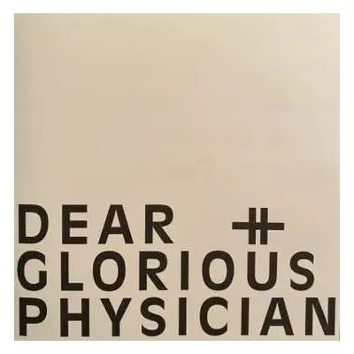 CD Dear And Glorious Physician: Dear And Glorious Physician