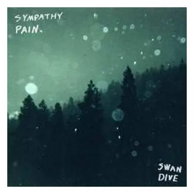 LP Sympathy Pain: Swan Dive