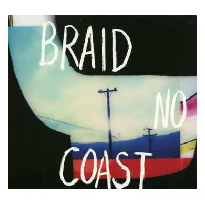 CD Braid: No Coast