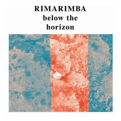 LP Rimarimba: Below The Horizon