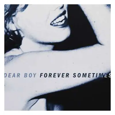 LP Dear Boy: Forever Sometimes