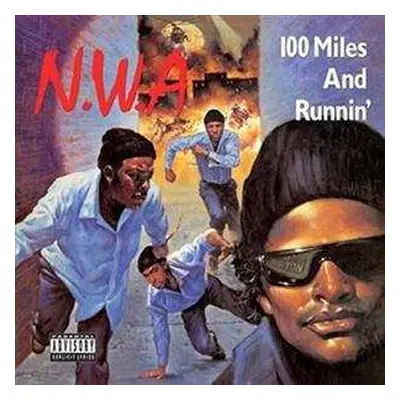 LP N.W.A.: 100 Miles And Runnin'