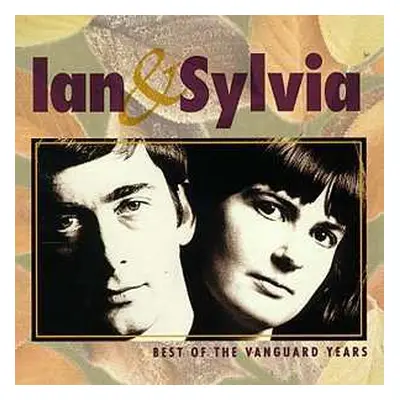 CD Ian & Sylvia: Best Of The Vanguard Years