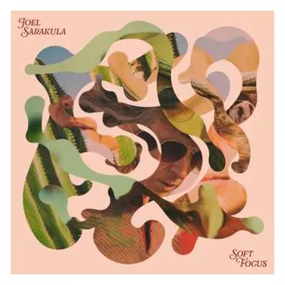 LP Joel Sarakula: Soft Focus