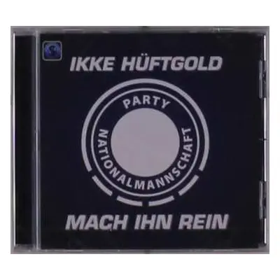 CD Ikke Hüftgold & Party Nationalmannschaft: Mach Ihn Rein