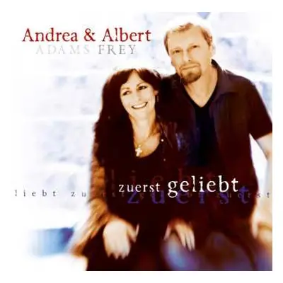 CD Various: Albert Frey & Andrea Adams - Zuerst Geliebt