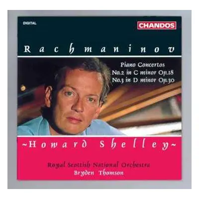 CD Sergei Vasilyevich Rachmaninoff: Piano Concertos, No.2 In C Minor Op.18, No.3 In D Minor Op.3