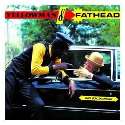 LP Yellowman & Fathead: Bad Boy Skanking