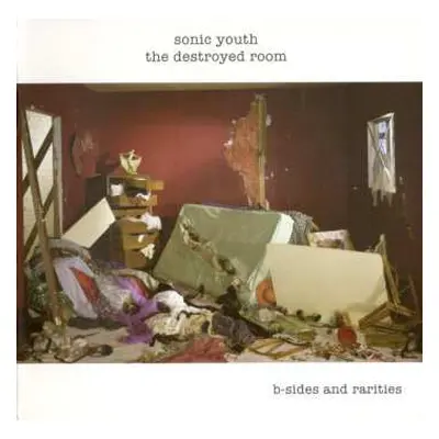 CD Sonic Youth: The Destroyed Room (B-Sides And Rarities)