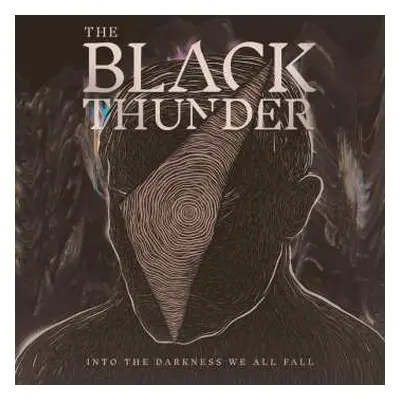 CD The Black Thunder: Into The Darkness We All Fall DIGI