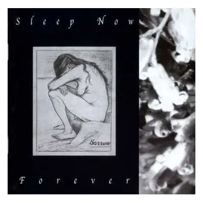 2CD Sorrow: Sleep Now Forever